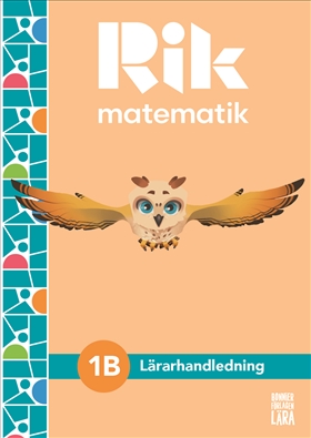 Rik matematik åk 1 B – lärarhandledning med lektionsförslag, lärarwebb och kopieringsunderlag. Av Andreas Ryve och Fredrik Blomqvist.