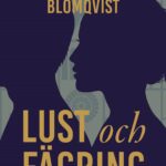 Lust och fägring av Fredrik Blomqvist - Omslag
